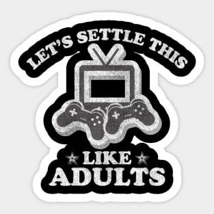 Let's Settle This Like Adults Sticker